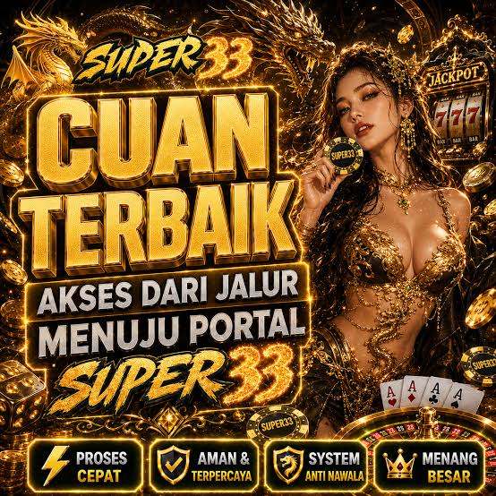 SUPER33 - Destinasi Slot Online Indonesia dengan Ragam Tema Menarik